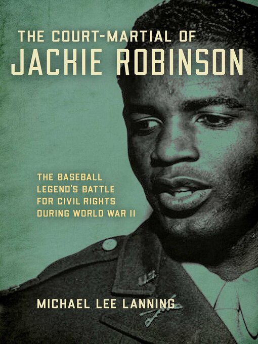 Title details for Court-Martial of Jackie Robinson by Michael Lee Lanning - Available